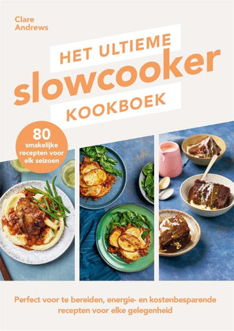 Clare Andrews - Het ultieme slowcooker kookboek