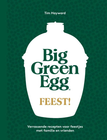 Tim Hayward - Big Green Egg Feest!