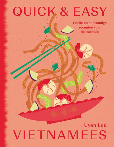 Uyen Luu - Quick & Easy Vietnamees