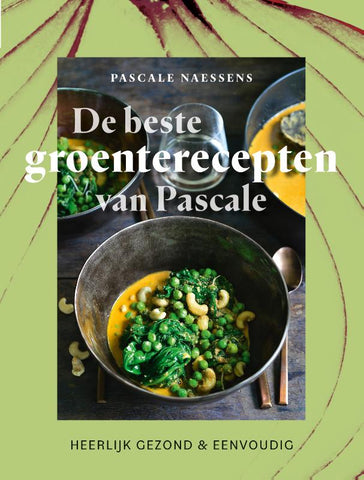 Pascale Naessens - De beste groenterecepten van Pascale