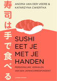 Anoma van der Veere - Sushi eet je met handen