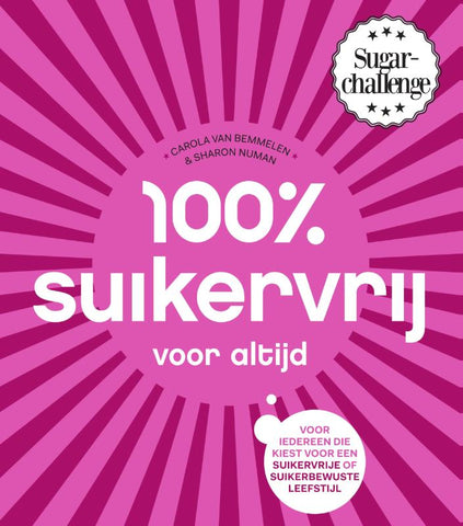 Carola van Bemmelen - 100% Suikervrij voor altijd