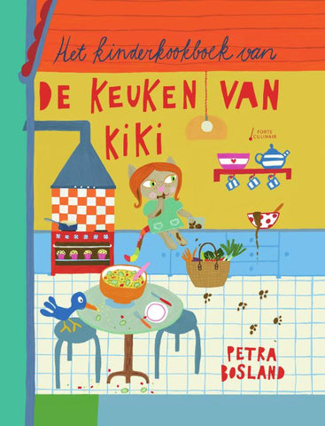 Petra Bosland - Het kinderkookboek uit de keuken van Kiki