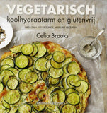 Celia Brooks - Vegetarisch, koolhydraatarm en glutenvrij