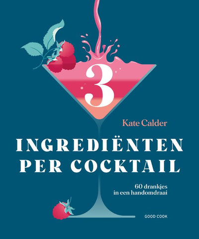 Kate Calder - 3 ingrediënten per cocktail