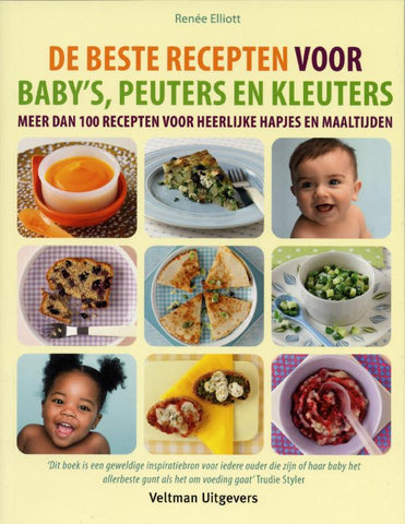 Renée Elliott - De beste recepten voor baby's, peuters en kleuters