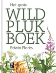 Edwin Flores - Het grote wildplukboek