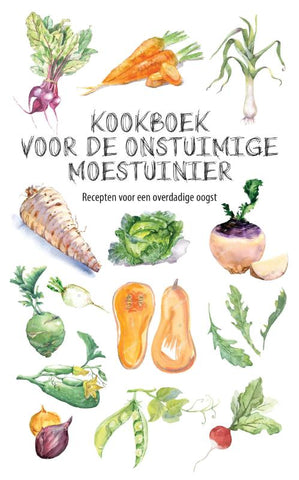 Karen Groeneveld - Kookboek voor de onstuimige moestuinier