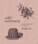 Thalia Ho - Wild Sweetness