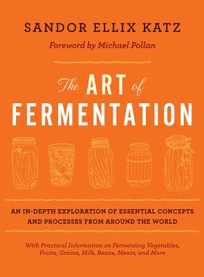 Sandor Ellix Katz - The art of fermentation