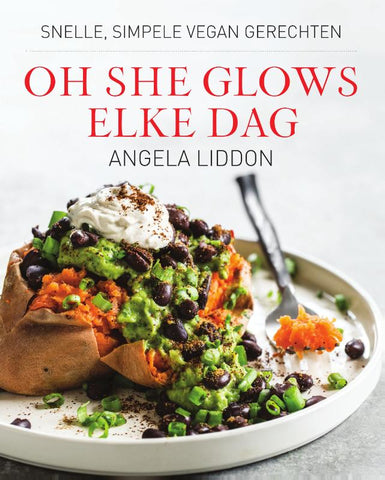Angela Liddon - Oh she glows - elke dag