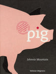 Johnnie Mountain - Pig