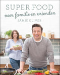Jamie Oliver - Super food voor familie en vrienden