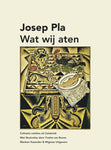 Josep Pla - Wat wij aten *Niet meer leverbaar*