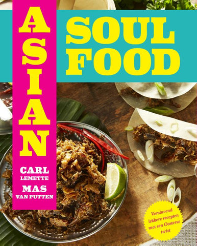 Mas van Putten - Asian Soul Food - Van Brooklyn tot Bali