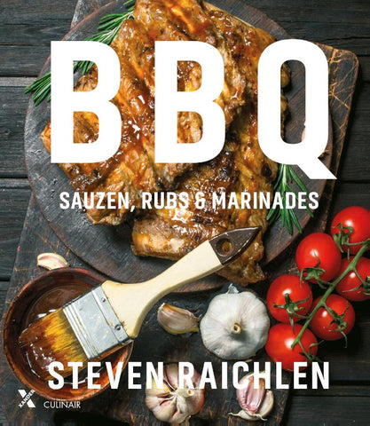 Steven Raichlen - BBQ-sauzen, rubs en marinades
