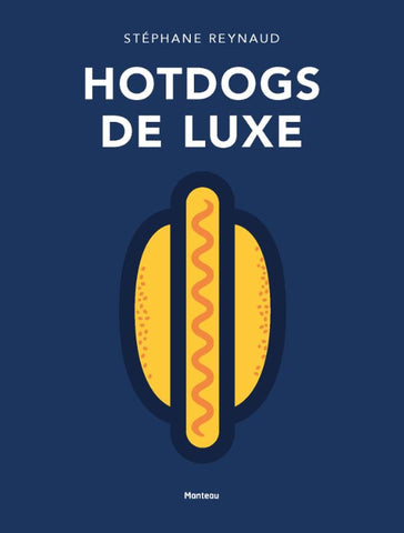 Stéphane Reynaud - Hotdogs de luxe