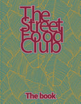 The Streetfood Club - The Streetfood Club The Book