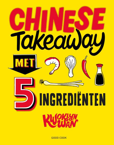 Kwoklyn Wan - Chinese takeaway met 5 ingrediënten