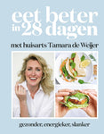 Tamara de Weijer - Eet beter in 28 dagen met huisarts Tamara de Weijer