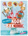 Hanneke de Zoete - Het grote kook- en bakboek van de zoete zusjes
